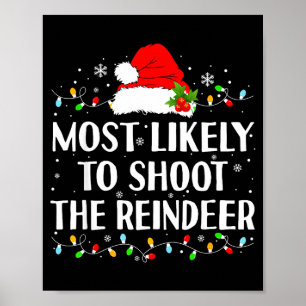 Mest sannolikt att skjuta renen Rolig jakt T-Shirt Poster
