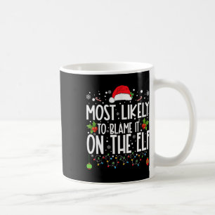 Mest sannolikt att skylla på tomte jul familj Ch Kaffemugg