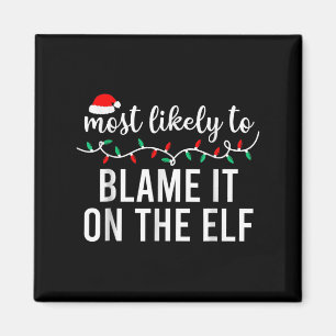 Mest sannolikt att skylla på tomte jul familj Ch Magnet