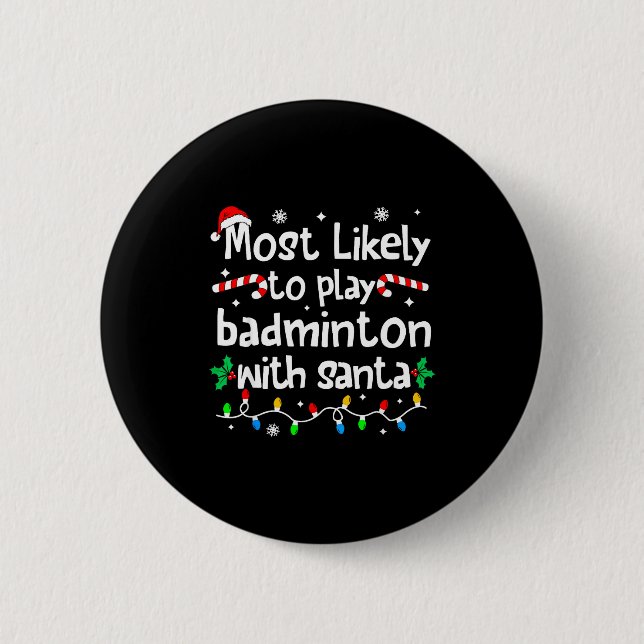 Mest sannolikt att spela badminton med tomte j-ul knapp (Framsida)