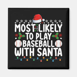 Mest sannolikt att spela baseboll med Santa jul Magnet