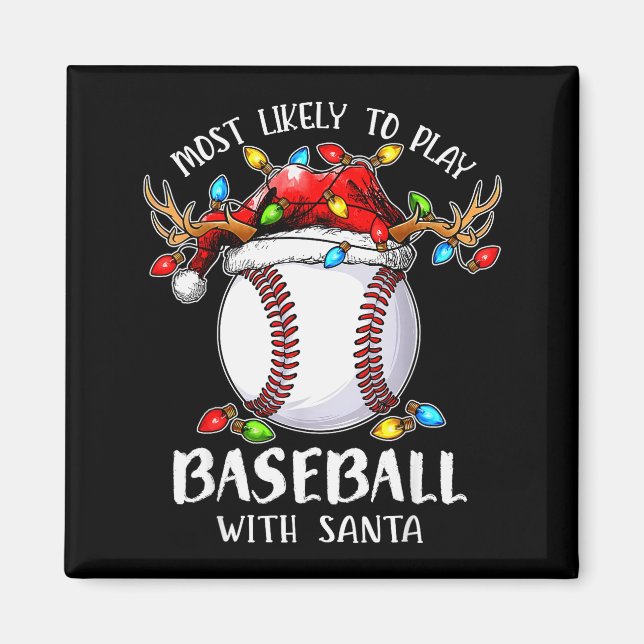 Mest sannolikt att spela baseboll med Santa jul  Magnet (Framsidan)
