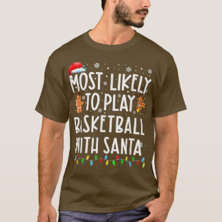 Mest sannolikt att spela basket med jultomtfamilje t shirt