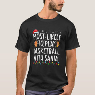 Mest sannolikt att spela basket med Santa Boys Man T Shirt