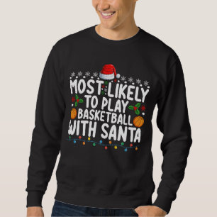 Mest sannolikt att spela basket med Santa jul Lång Ärmad Tröja