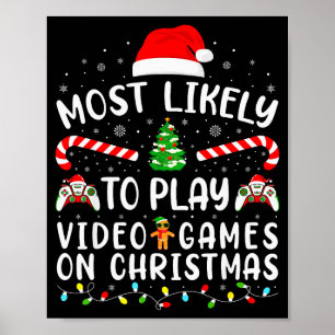 Mest sannolikt att spela datorspel Xmas Familj Mat Poster