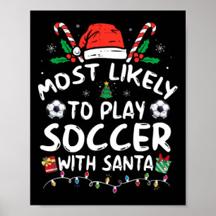 Mest sannolikt att spela fotboll med Santa Familj Poster
