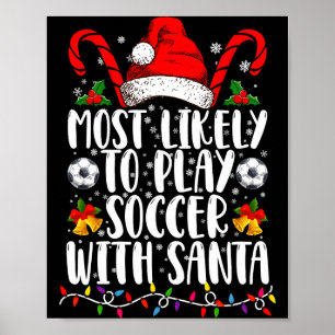 Mest sannolikt att spela fotboll med Santa Family Poster