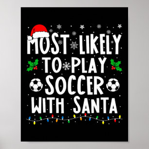 Mest sannolikt att spela fotboll med Santa Family Poster
