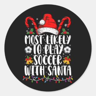 Mest sannolikt att spela fotboll med Santa Family Runt Klistermärke