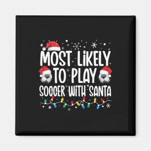 Mest sannolikt att spela fotboll med Santa jul jag Magnet
