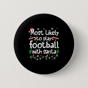 Mest sannolikt att spela fotboll med Santa jul Knapp