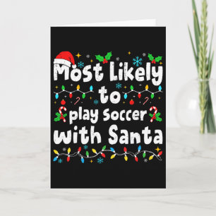 Mest sannolikt att spela fotboll med Santa jul ma Kort