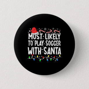 Mest sannolikt att spela fotboll med Santa Matchan Knapp
