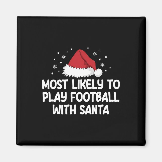 Mest sannolikt att spela fotboll med Tomte  Magnet (Framsidan)