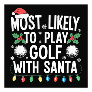 Mest sannolikt att spela golf med Santa familje Xm Fototryck