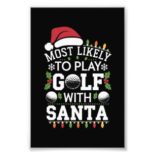 Mest sannolikt att spela golf med Santa familjen X Fototryck