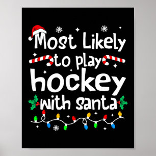 Mest sannolikt att spela hockey med Santa jul tröj Poster