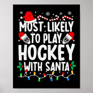Mest sannolikt att spela hockey med Santa Matchand Poster