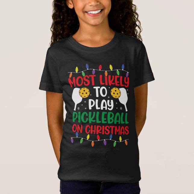 MEST SANNOLIKT ATT SPELA PICKLEBALL PÅ CHRISTMAS T SHIRT (Framsida)