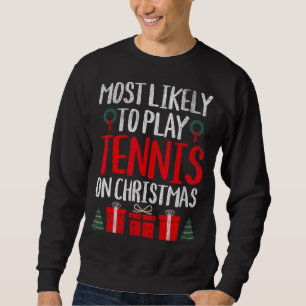 MEST SANNOLIKT ATT SPELA TENNIS PÅ CHRISTMAS FUNNY LÅNG ÄRMAD TRÖJA