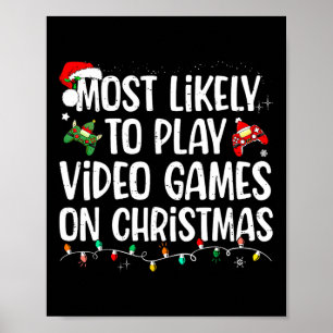 Mest sannolikt att spela tv-spel på juldagen poster