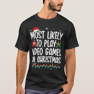 Mest sannolikt att spela tv-spel på julen t shirt