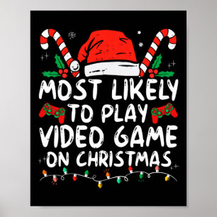 Mest sannolikt att spela TV-spel på jultomten Poster