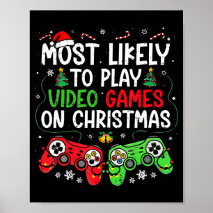 Mest sannolikt att spela videospel på julen rolig poster