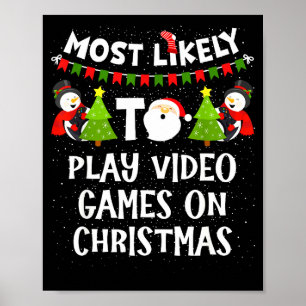 Mest sannolikt att spela videospel Roligt jul-Ga Poster