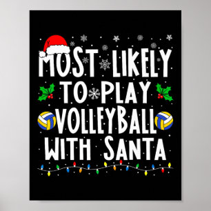 Mest sannolikt att spela Volleyll med Santa Familj Poster