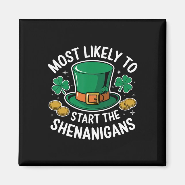 Mest sannolikt att starta buset på St. Patricks  Magnet (Framsidan)