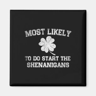 Mest sannolikt att starta buset St. Patrick's Day Magnet