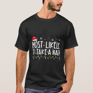 Mest sannolikt att ta en tupplur Kul julledighet T Shirt