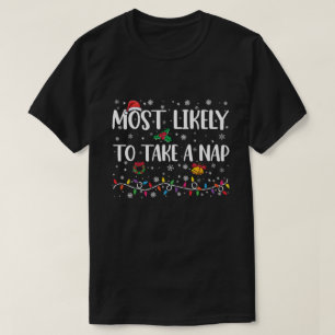 Mest sannolikt att ta en tupplur Rolig julledighet T Shirt