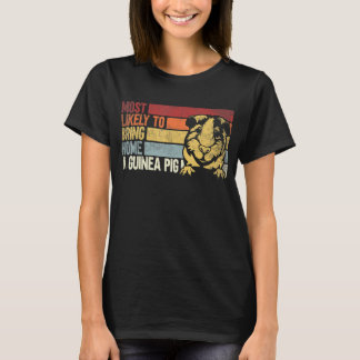 Mest sannolikt att ta hem en guineansk Gris. Guine T Shirt