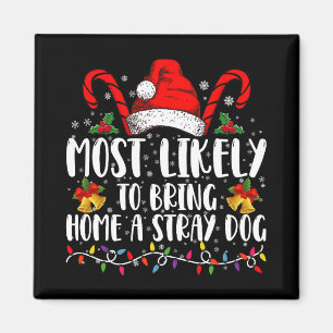 Mest sannolikt att ta hem en hemlös hund jul magnet