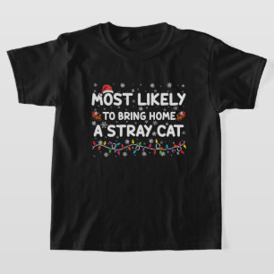 Mest sannolikt att ta hem en hemlös katt julen  t shirt