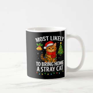 Mest sannolikt att ta hem en hemlös katt Rolig jul Kaffemugg