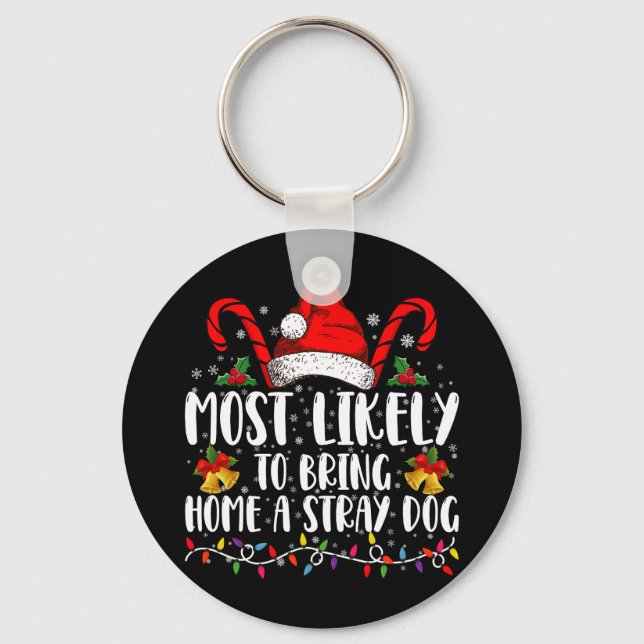 Mest sannolikt att ta hem en herrelös hund jul nyckelring (Framsida)
