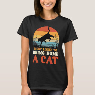 Mest sannolikt att ta hem en katt för kattungar t shirt