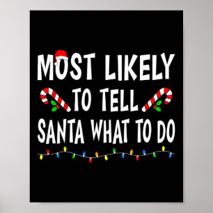 Mest sannolikt att tala om för Tomte vad han ska g Poster