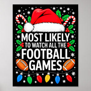 Mest sannolikt att titta på alla fotbollsmatcher T Poster