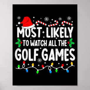 Mest sannolikt att titta på alla golfsändningar Ro Poster