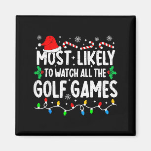 Mest sannolikt att titta på alla golfspel rolig ma magnet