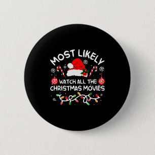 Mest sannolikt att titta på alla julfilmer Xmas Ma Knapp