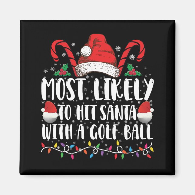 Mest sannolikt att träffa Tomte med en golfboll Xm Magnet (Framsidan)