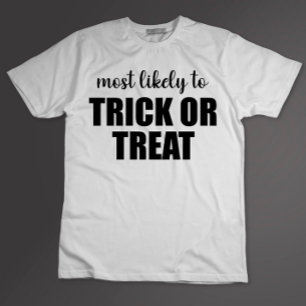 Mest sannolikt att trick or treat rolig Halloween T Shirt