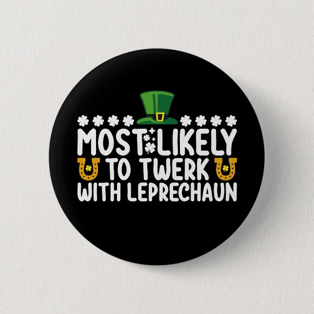 Mest sannolikt att twerka med Leprechaun-dans roli Knapp (Framsida)