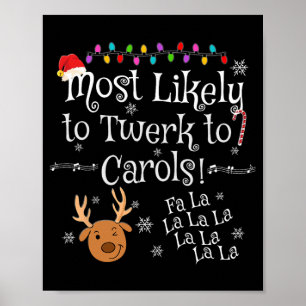 Mest sannolikt att twerka till julsånger Fa La La Poster